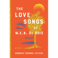 The Love Songs of W. E. B. Du Bois