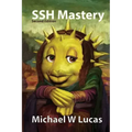 SSH Mastery: OpenSSH, PuTTY, Tunnels, and Keys