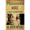 Maximum Moxie: a Maggie Sullivan mystery