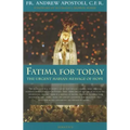 Fatima for Today: The Urgent Marian Message of Hope