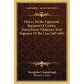 History of the Eighteenth Regiment of Cavalry, Pennsylvania Volunteers, 163d Regiment of the Line, 1862-1865