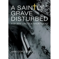 A Saintly Grave Disturbed: A DI Jeff Lincoln Short Read