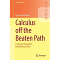 Calculus Off the Beaten Path: A Journey Through Its Fundamental Ideas