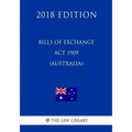 Bills of Exchange Act 1909 (Australia) (2018 Edition)