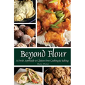 Beyond Flour: A Fresh Approach to Gluten-free Cooking and Baking
