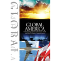Global America: Understanding Global and Economic Trends and How To Ensure Competitiveness