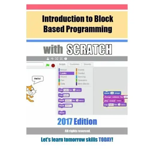 Introduction to Block Based Programming with Scratch: 2017 Edition
