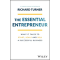 The Essential Entrepreneur: What It Takes to Start, Scale, and Sell a Successful Business