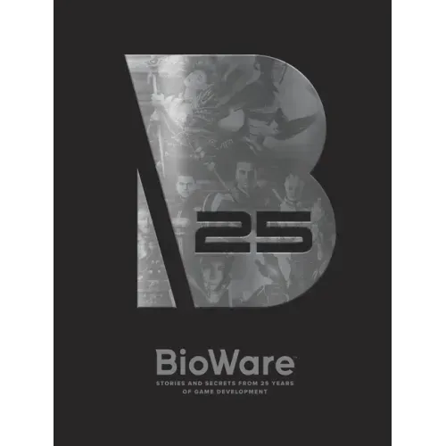 Bioware: Stories and Secrets from 25 Years of Game Development