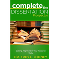Complete the Dissertation Prospectus: Getting Alignment in Your Research Study
