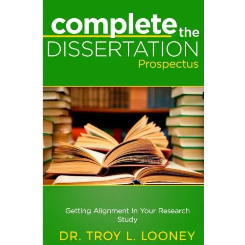 Complete the Dissertation Prospectus: Getting Alignment in Your Research Study