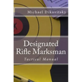 Designated Rifle Marksman: Tactical Manual
