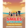 Smiles of the World: Celebrating Traditions