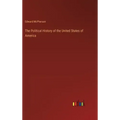 The Political History of the United States of America