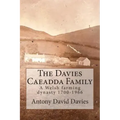 The Davies Caeadda Family: A Welsh farming dynasty: 1700-1966