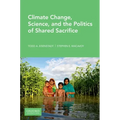 Climate Change, Science, and the Politics of Shared Sacrifice