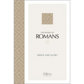 The Book of Romans (2020 Edition): Grace and Glory