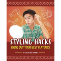 Styling Hacks: Bring Out Your Best Features