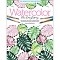 Watercolor the Easy Way: Step-By-Step Tutorials for 50 Beautiful Motifs Including Plants, Flowers, Animals & More