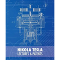 Nikola Tesla: Lectures and Patents