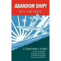 Abandon Ship!: A Survivor's Story: Attack on Pearl Harbor, Sinking of the USS Helena, and My Life During World War II