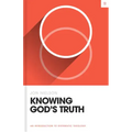 Knowing God's Truth: An Introduction to Systematic Theology