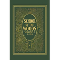 School of the Woods (Yesterday's Classics)