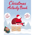 Christmas Activity Book: 57 Coloring Pages and 43 Christmas Games