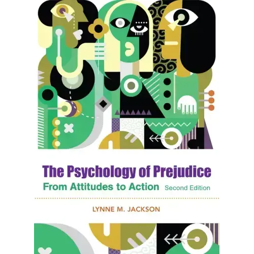 The Psychology of Prejudice: From Attitudes to Social Action