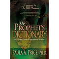 The Prophet's Dictionary: The Ultimate Guide to Supernatural Wisdom