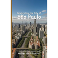 Celebrating the City of São Paulo