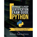 Microsoft Python Certification Exam 98-281 & PCEP - Preparation Guide: Introduction To Programming Using Python, PCEP - Certified Entry Level Python P