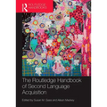 The Routledge Handbook of Second Language Acquisition