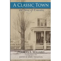 A Classic Town: The Story of Evanston