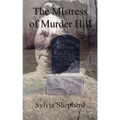 The Mistress of Murder Hill: The Serial Killings of Belle Gunness
