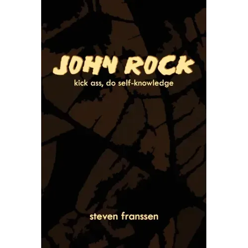 John Rock: Kick Ass, Do Self-Knowledge
