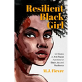 Resilient Black Girl: 52 Weeks of Anti-Racist Activities for Black Joy and Resilience (Social Justice and Antiracist Book for Teens, Gift for Teenage