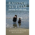 Raising Autism: Surviving the Early Years