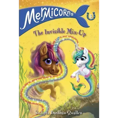 Mermicorns #3: The Invisible Mix-Up