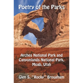 Poetry of the Parks: Arches National Park and Canyonlands National Park
