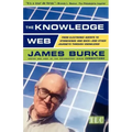 The Knowledge Web: From Electronic Agents to Stonehenge and Back -- And Other Journeys Through Knowledge