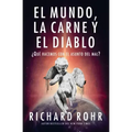 El mundo, la carne y el Diablo: ¿Qué hacemos con el asunto del mal?
