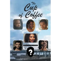 The Cup of Coffee: What is a Girl to do?