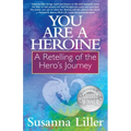 You Are a Heroine: A Retelling of the Hero's Journey
