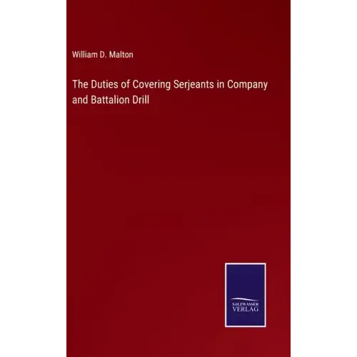 The Duties of Covering Serjeants in Company and Battalion Drill