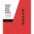 Design. Think. Make. Break. Repeat.