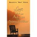 Love, Tea and Advice from a Dying Mother