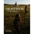 Young Water Protectors: A Story About Standing Rock