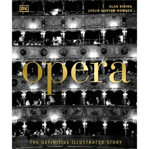 Opera: The Definitive Illustrated Story