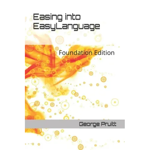 Easing into EasyLanguage: Foundation Edition